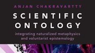 Anjan Chakravartty, Scientific Ontology // Reviewed by Kerry McKenzie